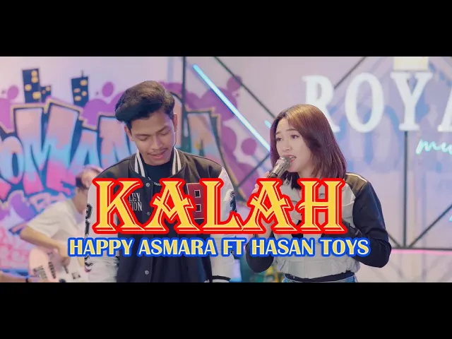 Download MP3 HAPPY ASMARA Feat HASAN TOYS - KALAH || LIRIK LAGU #liriklagu #happyasmara