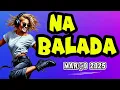 Download Lagu NA BALADA  -  MARÇO 2025