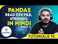 Tutorial 10 - Pandas Read CSV File StringIO Tutorial In Hindi