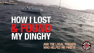 How I Lost & Found My Dinghy & Friends Who Helped | Sailing Galopin | Winded Voyage S5 | Episode 11