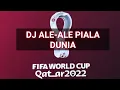 Lagu DJ ALE-ALE PIALA DUNIA-VIRAL TIKTOK #hayyahayya #worldcup2022