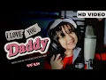 Download Lagu I Love You Daddy - Official Video | Ayat Alam | Papa Mere Papa | Fathers Day Special