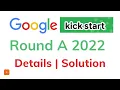 Google Kickstart Round A 2022 Details Solution