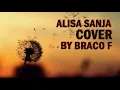 Download Lagu Alisa - Sanja | Cover by Braco F