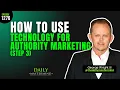 How to Use Technology for Authority Marketing Step 3
