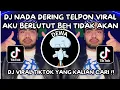 Download Lagu DJ NADA DERING TELEPON VIRAL | DJ AKU BERLUTUT BEH TIDAK AKAN - SELALU MENGHIJAU VIRAL TIKTOK