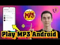Updated Guide Play MP3 on Android - Step-by-Step Guide