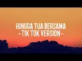 Hingga Tua Bersama - Rizki Febian - (Reverb) Tik Tok Version