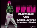 Lagu BATAK VS MELAYU   HIP HOP