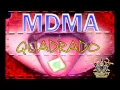 MDMA - Quadrado Part Rafael Sadan Tahor Anonimato Rep