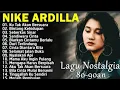 Download Lagu Nike Ardilla The Best || Kumpulan Lagu Lawas || Indonesia Tahun 80an