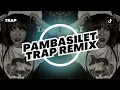 Download Lagu DJ PAMBASILET X TRAP REMIX DJ DIMER