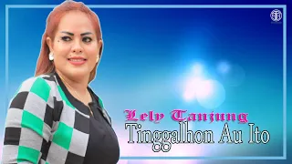 Download Tinggalhon Au Ito (Official Lirik Video) - Lely Tanjung MP3