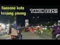 Download Lagu Inilah suasana kota Tanjung pinang tahun 2025!!