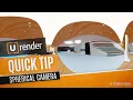 Spherical Camera - Quick Tip