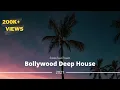 Download Lagu Bollywood Deep House  Non Stop Mix | Deep House Latest Songs 2021 | BHARGAV