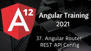 37 angular router REST API Config Angular 12 Tutorial NAVEEN SAGGAM