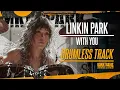 Linkin Park - With You (Drumless) NO DRUMS - High Quality