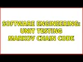 Software Engineering Unit testing Markov chain code 4 Solutions