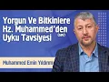Download Lagu Yorgun ve Bitkinlere Hz. Muhammed'den (sav) Uyku Tavsiyesi | Muhammed Emin Yıldırım