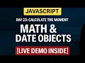 Day 23 JavaScript Mastery Handling Dates Math Like a Pro