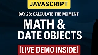 Day 23 JavaScript Mastery Handling Dates Math Like a Pro