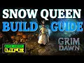 Grim Dawn Snow Queen Cold Damage Caster Build Guide Jan 2025