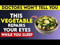 Download Lagu Seniors Eat THESE 4 Cooked Veggies to Repair Your Eyes While You Sleep