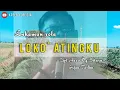 Download Lagu Lukman Rola • Loko Atingku • Cipt. Haris Dg Situru/Irfan Taslim • Official Video Lirik.