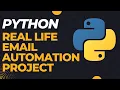 Python Real Life Project Email Automation Using Python