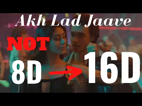 Download MP3 Akh Lad Jaave (16D Audio) | Loveyatri | Bass Boosted | Virtual 8D Audio | 3D Audio 3D Song| 8D Music