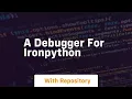A debugger for IronPython
