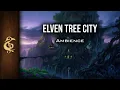 Elven Tree City | Magical Ambience | 1 Hour
