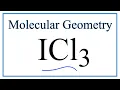 ICl3 Iodine trichloride Molecular Geometry Bond Angles and Electron Geometry