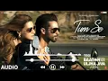 Download Lagu Tum Se (FullVideo) Shahid Kapoor, Kriti|Sachin-Jigar, Raghav Chaitanya, Varun Jain, Indraneel# viral