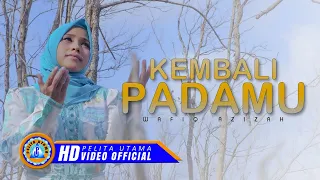 Download Wafiq Azizah - Kembali Pada-Mu (Official Music Video) MP3