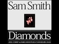 Sam Smith - Diamonds ( Joel Corry & Karl B Bootleg Club Remix )