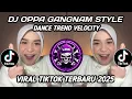 Lagu DJ OPPA GANGNAM STYLE || OPPA GANGNAM STYLE | DJ DANCE TREND VIRAL TIKTOK TERBARU 🔥🔥