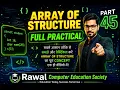 Array of Structure in C Full Practical Coding Part 45
