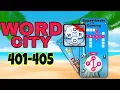 WORD CITY Connect Word Game level 401 402 403 404 405