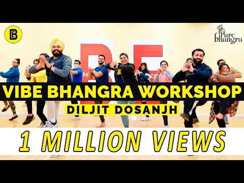 Download MP3 VIBE WORKSHOP | DILJIT DOSANJH | BHANGRA EMPIRE FEATURING PURE BHANGRA