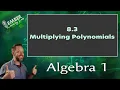 8-3 Multiplying Polynomials Algebra 1 Ember Learning Labs