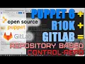 Installing and Configuring R10K for Puppet 6 Open Source Community and GitLab