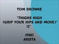 Tom Browne - Thighs High Grip Your Hips And Move) [12"] - 1980