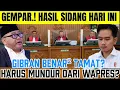 Download Lagu GEMPAR.! HASIL SIDANG IJAZAH GIBRAN HARI INI. GIBRAN DI PAKSA MUNDUR DARI WAPRES?