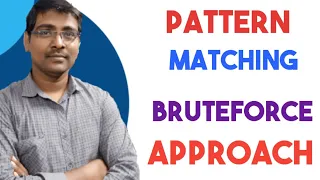 PATTERN MATCHING BRUTE FORCE APPROACH ALGORITHM EXAMPLE TEXT PROCESSING