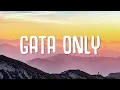 Download Lagu GATA ONLY - FloyyMenor ft. Cris MJ (Letra/Lyrics)