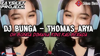 DJ BUNGA MENGKANE - THOMAS ARYA - OH BUNGA DIMANA KINI KAU BERADA VIRAL TIKTOK TERBARU 2023