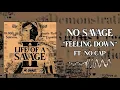 No Savage ft. NoCap - “Feeling Down” Slowed