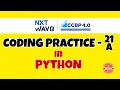 Coding Practice - 21A PYTHON NXTWAVE CCBP Code Solutions By GYM CODER PYTHON CP SERIES